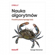 Nauka algorytmów. Poradnik pisania lepszego kodu - George Heineman