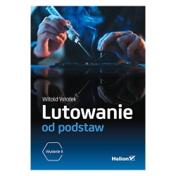 Lutowanie od podstaw. Wydanie II - Witold Wrotek