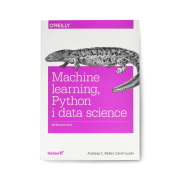 Machine learning, Python i data science. Wprowadzenie - Andreas C. Müller, Sarah Guido