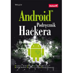 Android. Podręcznik hackera - Joshua J. Drake