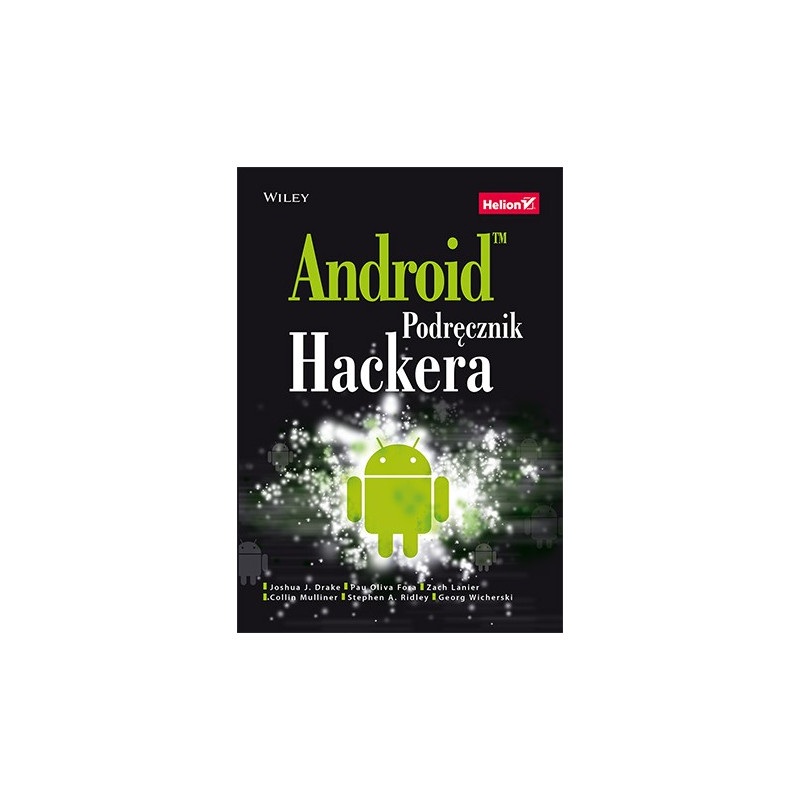 Android. Podręcznik hackera - Joshua J. Drake