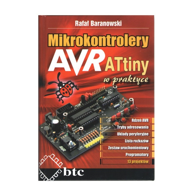 Mikrokontrolery AVR ATtiny w praktyce - Rafał Baranowski