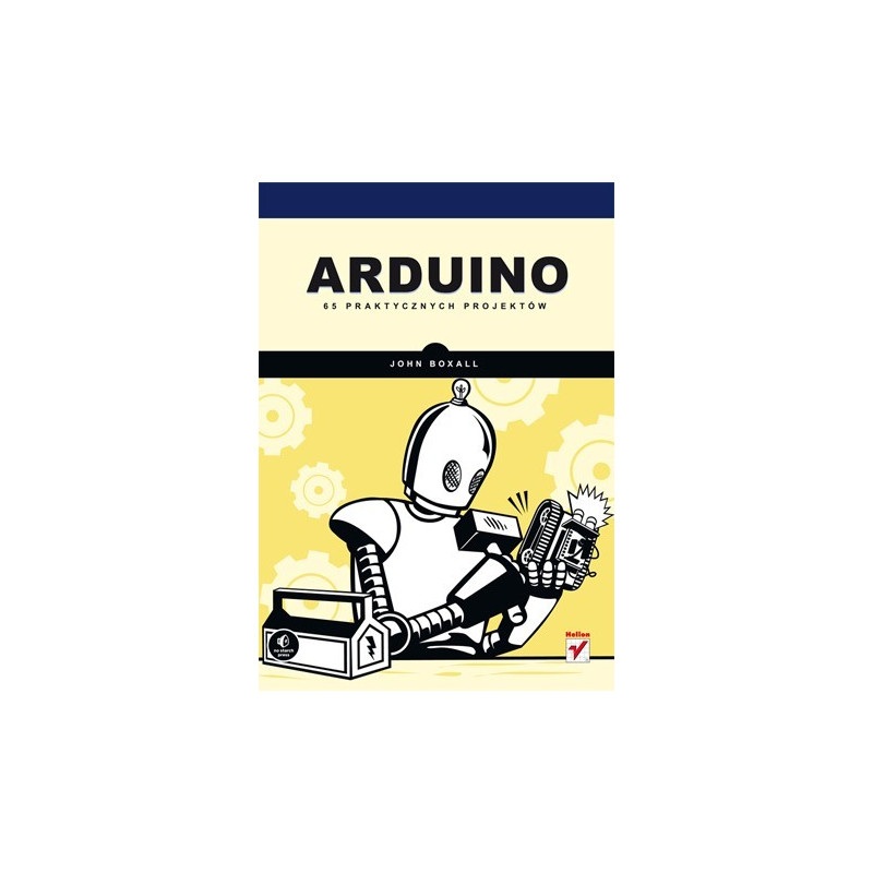Arduino. 65 praktycznych projektów - John Boxall