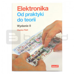 Elektronika, Od praktyki do teorii. Wydanie II - Charles Platt