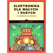 Elektronika dla małych i dużych. Od przewodu do obwodu