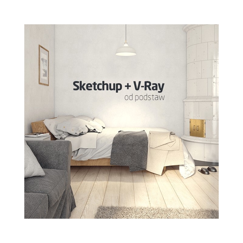 Kurs SketchUp + V-Ray od podstaw
