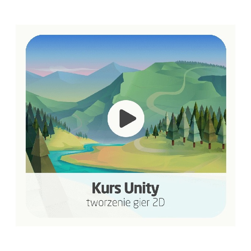 Kurs Unity - tworzenie gier 2D - wersja ON-LINE