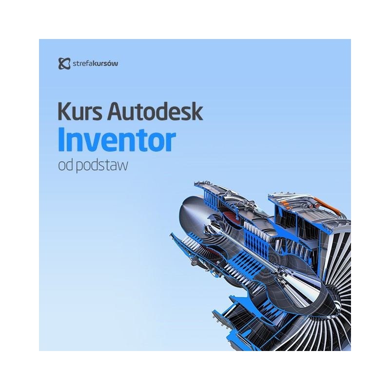 Kurs Autodesk Inventor od podstaw - wersja ON-LINE