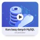 Kurs Bazy danych MySQL od podstaw - wersja ON-LINE Kurs Bazy danych MySQL od podstaw - wersja ON-LINE