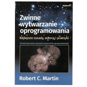 Zwinne wytwarzanie oprogramowania. Najlepsze zasady, wzorce i praktyki -  Robert C. Martin