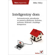 Inteligentny dom. Automatyzacja mieszkania za