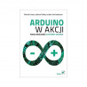 Arduino w akcji - Martin Evans, Joshua Noble, Jordan Hochenbaum - zdjęcie 1