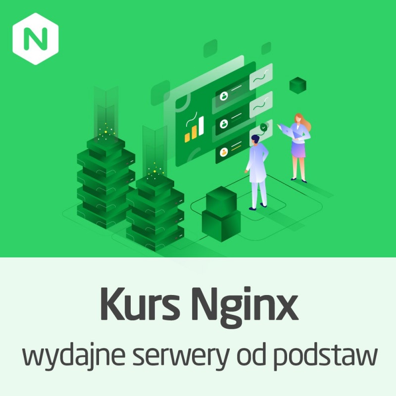 Kurs Nginx - wydajne serwery od podstaw - wersja ON-LINE