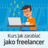 Kurs Jak zarabiać przez internet jako freelancer - wersja ON-LINE - zdjęcie 1