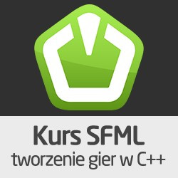 Kurs SFML - podstawy tworzenia gier w C++ - wersja ON-LINE