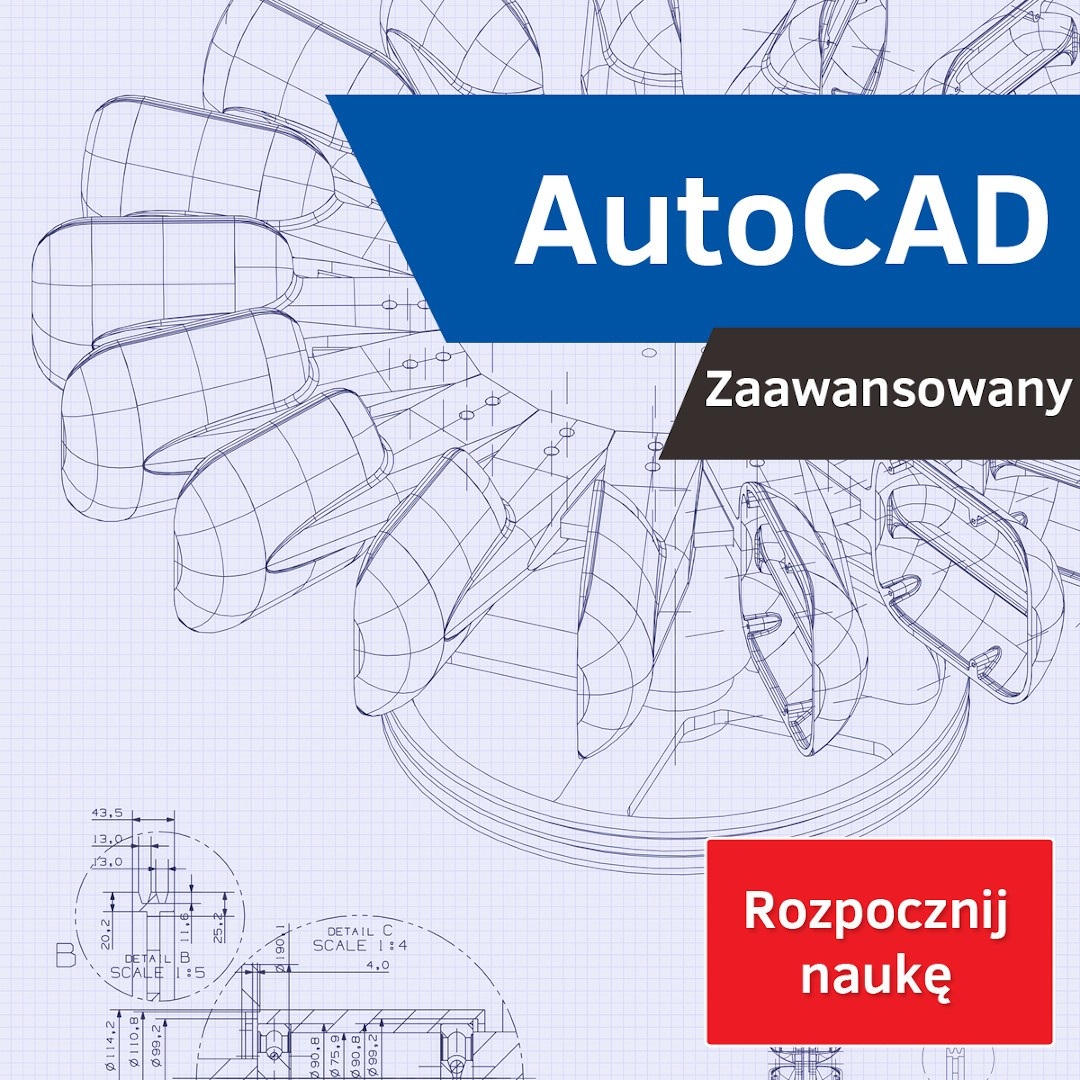 Kurs AutoCAD Zaawansowane Narzędzia - wersja ON-LINE