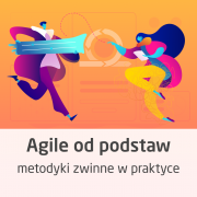 Kurs Agile - metodyki zwinne od podstaw - wersja