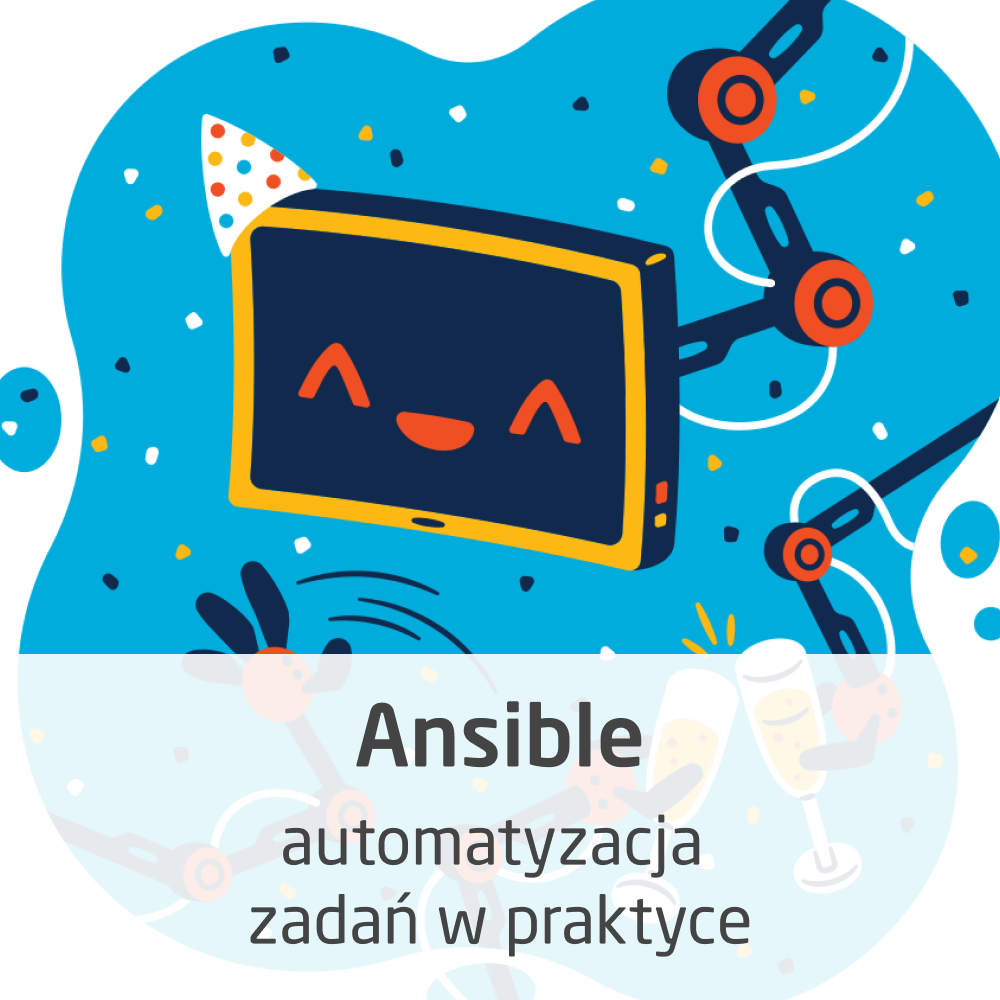 Kurs Ansible - automatyzacja zadań w praktyce