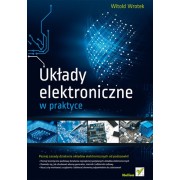 Układy elektroniczne w praktyce - Witold Wrotek